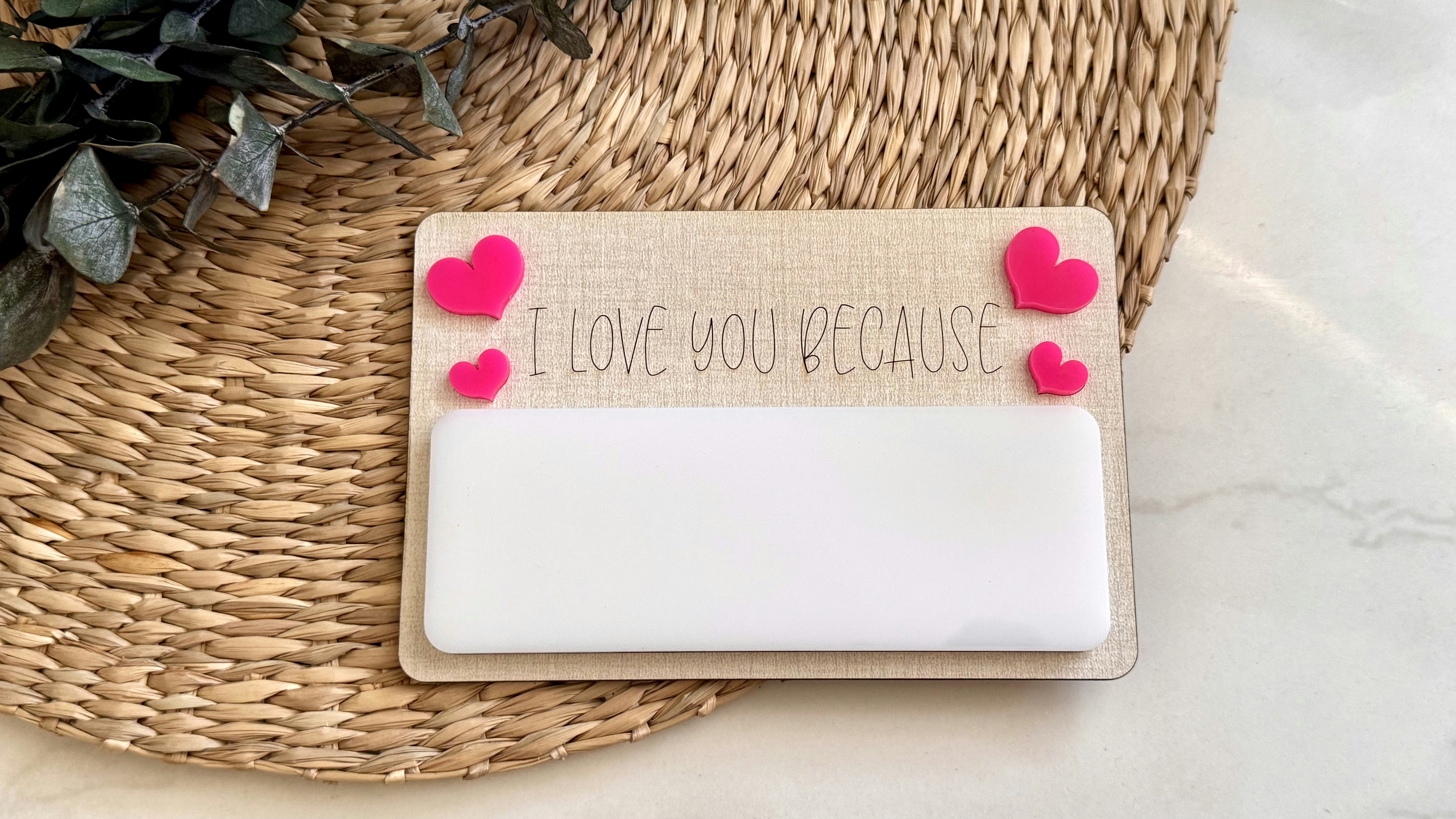 I Love You Because Sign